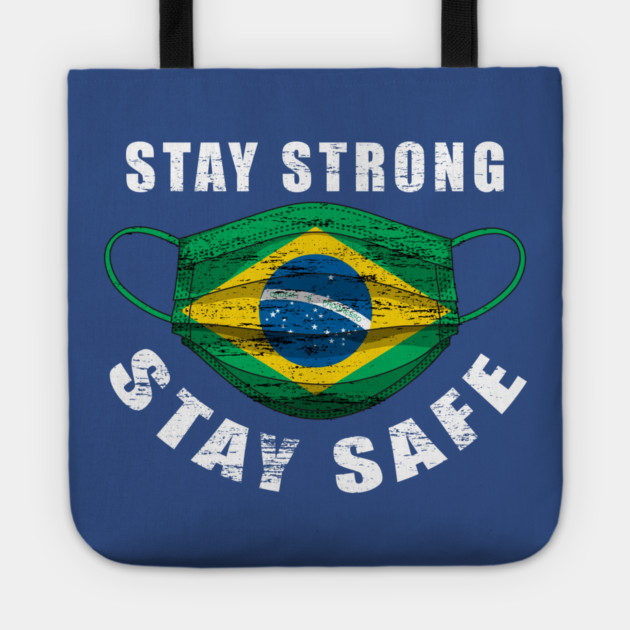 Stay Strong Stay Safe Brasil Flag Mask Solidarity Awareness Tote by creative