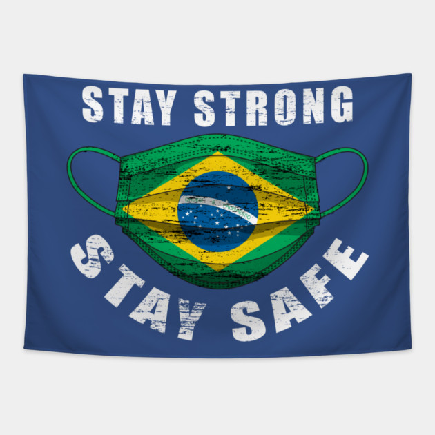 Stay Strong Stay Safe Brasil Flag Mask Solidarity Awareness Tapestry by creative
