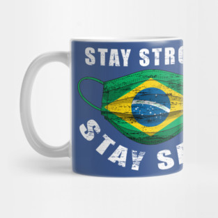 Stay Strong Stay Safe Brasil Flag Mask Solidarity Awareness Mug