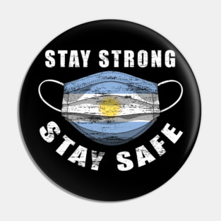 Stay Strong Stay Safe Argentina Flag Mask Solidarity Awareness Pin