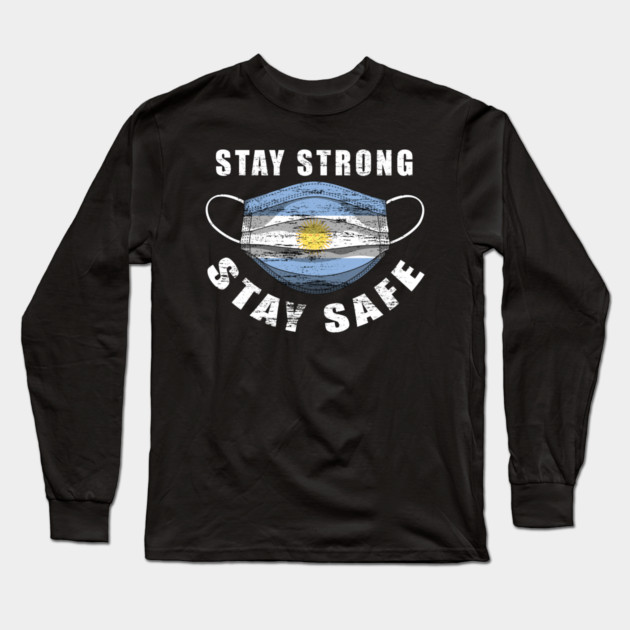 Stay Strong Stay Safe Argentina Flag Mask Solidarity Awareness Long Sleeve T-Shirt by creative