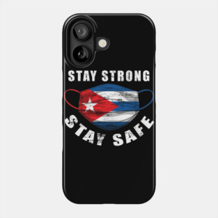 Stay Strong Stay Safe Cuba Flag Mask Solidarity Awareness Phone Case