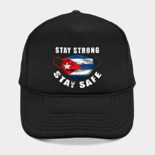 Stay Strong Stay Safe Cuba Flag Mask Solidarity Awareness Hat