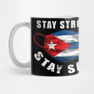 Stay Strong Stay Safe Cuba Flag Mask Solidarity Awareness Mug