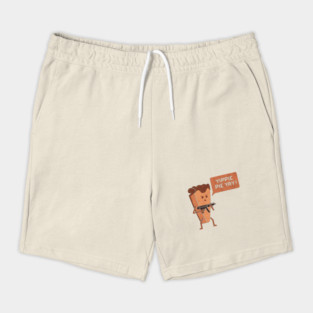 Pie Hard Shorts