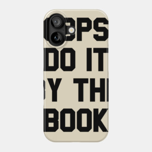 Halloween 4 Return of Michael Myers - COPS DO IT BY THE BOOK Phone Case