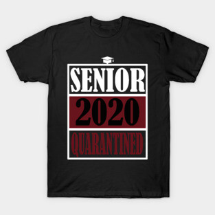 senior 2020 quarantine T-Shirt