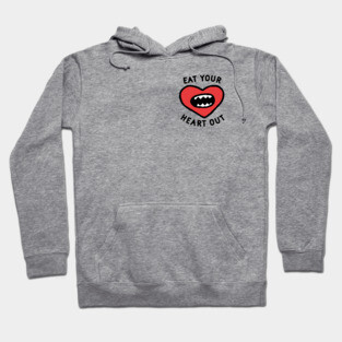 Eat Your Heart Out Hoodie