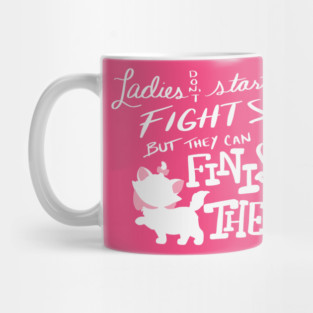 Ladies don't start fights Mug
