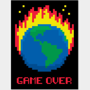 Game Over - Earth on Fire Posters and Art
