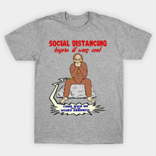 Social Distancing Bigfoot T-Shirt