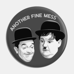 Laurel & Hardy - Another Fine Mess Pin