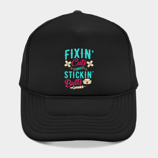 Fixin' cuts and stickin' butts Nurse gift by creative