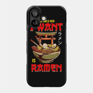 The Only Men I Like Is Ramen Funny Femi Phone Case