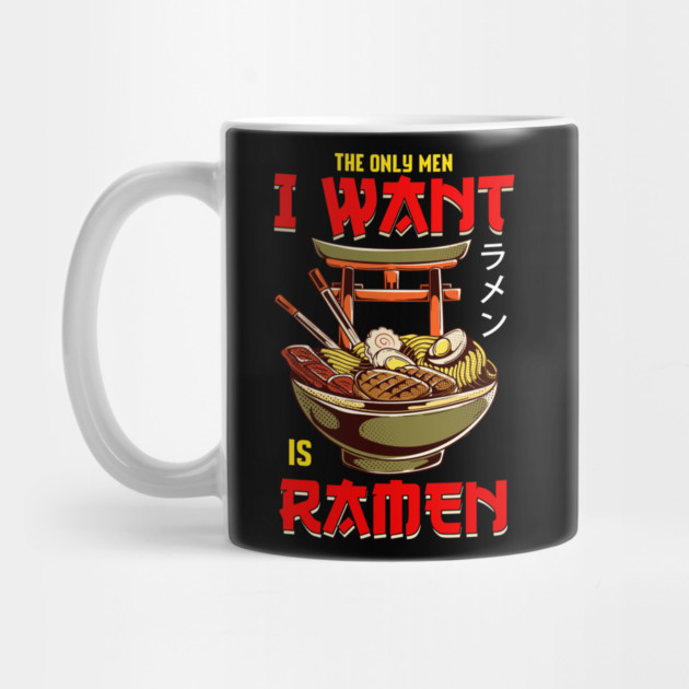 The Only Men I Like Is Ramen Funny Femi by creative