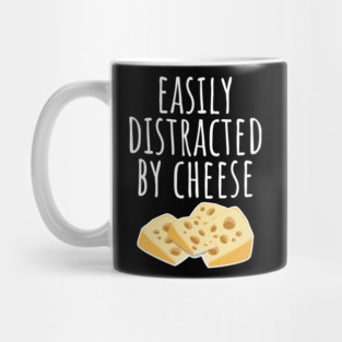 Easily Distracted By Cheese Mug