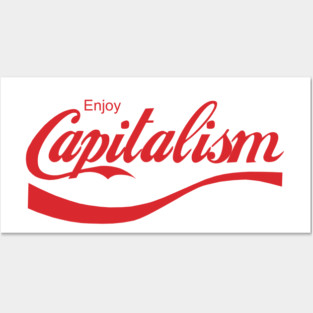 Enjoy Capitalism Posters and Art