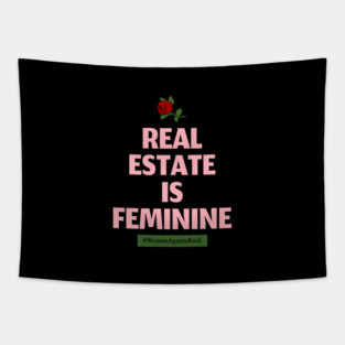 Real Estate is Feminine Tapestry