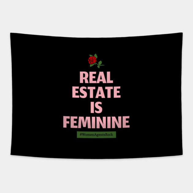 Real Estate is Feminine Tapestry by REG