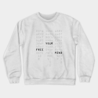 Free Your Mind Crewneck Sweatshirt