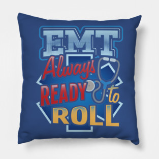 EMT Ready to roll Emergency medical technicians Pillow