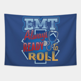 EMT Ready to roll Emergency medical technicians Tapestry