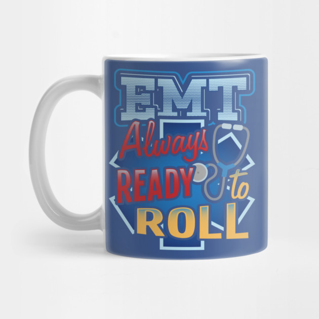 EMT Ready to roll Emergency medical technicians by creative