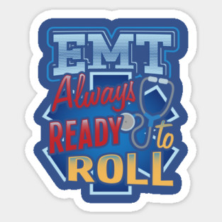 EMT Ready to roll Emergency medical technicians Magnet