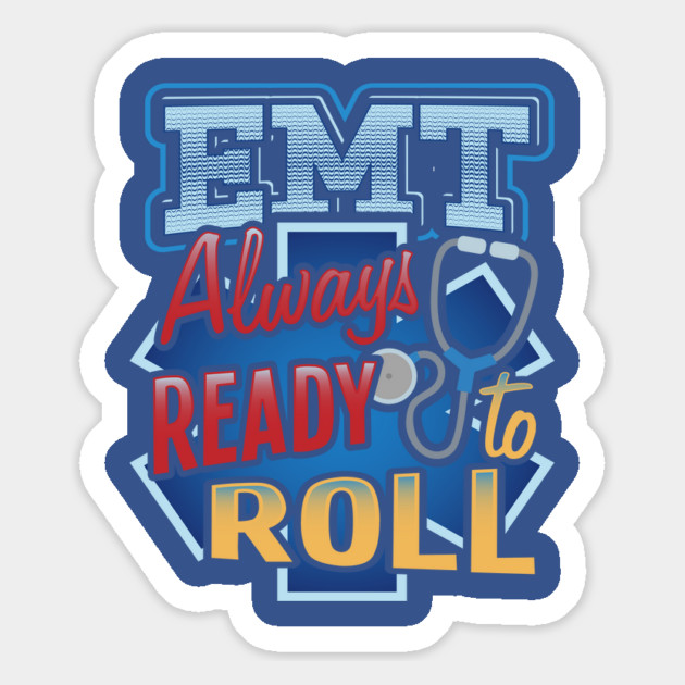 EMT Ready to roll Emergency medical technicians Magnet by creative