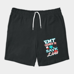 EMT Save Lives for Emergency medical technicians Shorts