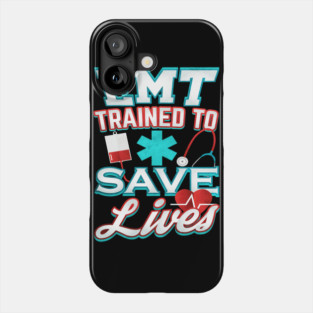 EMT Save Lives for Emergency medical technicians Phone Case
