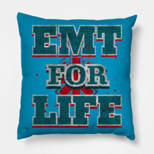 EMT For Live Design for Emergency medical technicians Pillow
