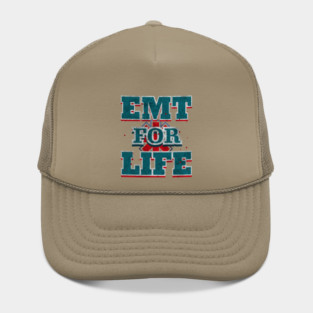 EMT For Live Design for Emergency medical technicians Hat