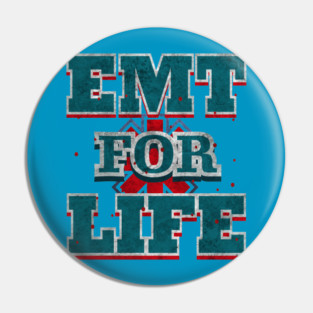 EMT For Live Design for Emergency medical technicians Pin