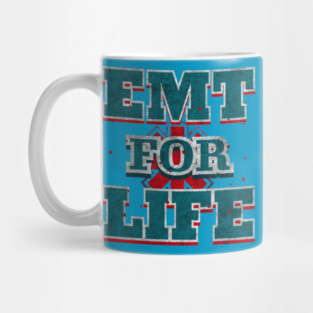 EMT For Live Design for Emergency medical technicians Mug