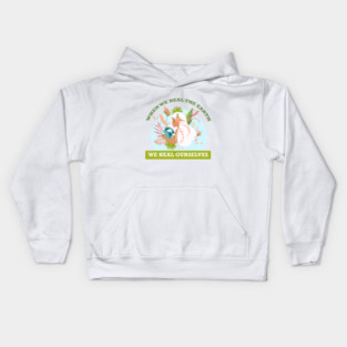 When We Heal The Earth... We Heal Ourselves Kids Hoodie