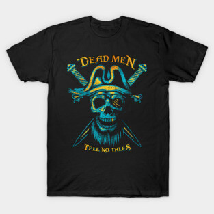 Dead Men Tell No Tales T-Shirt