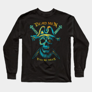 Dead Men Tell No Tales Long Sleeve T-Shirt