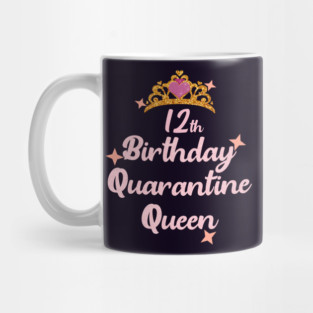 12th birthday quarantine queen 2020 birthday gift Mug