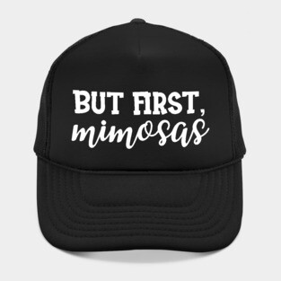 Bridal Shower - But First , Mimosas Hat