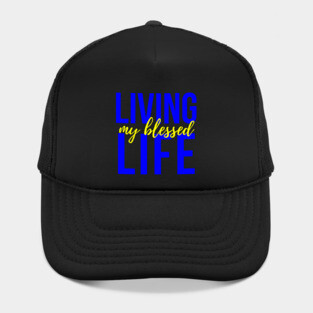 Living My Blessed Life Hat