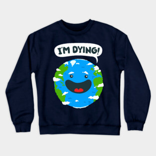 Save The Earth! Crewneck Sweatshirt