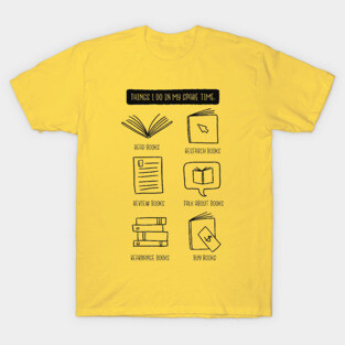 Thing I Do In my Spare Time Quote - Book Reading Lover T-Shirt