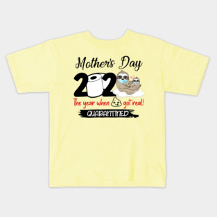 Sloth Mother's Day 2020 Quarantine Kids T-Shirt