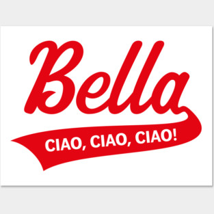 Bella – Ciao, Ciao, Ciao (Italy / Farewell Party / Red) Posters and Art