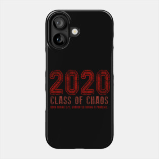 2020 Class of Chaos Grunge Red Phone Case