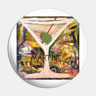 It's Martini Time Pin