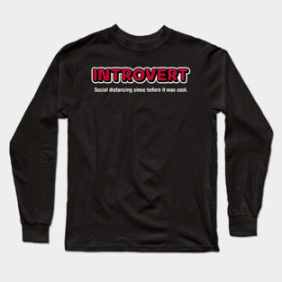 Introvert Long Sleeve T-Shirt