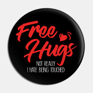 No Free Hugs Pin
