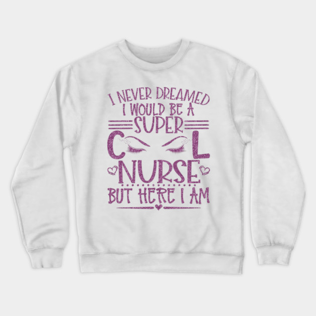 Super Cool Nurse Pink Glitter Gift Crewneck Sweatshirt by creative